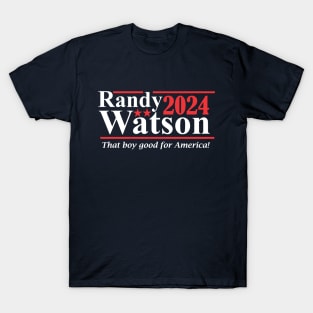 Randy Watson 2024 - That Boy Good For America T-Shirt